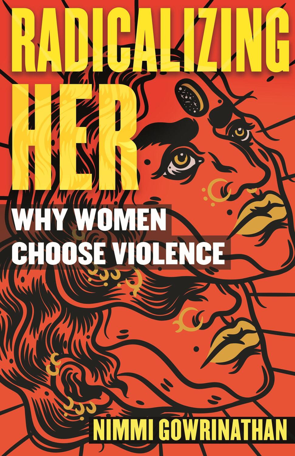 Cover: 9780807013557 | Radicalizing Her | Why Women Choose Violence | Nimmi Gowrinathan