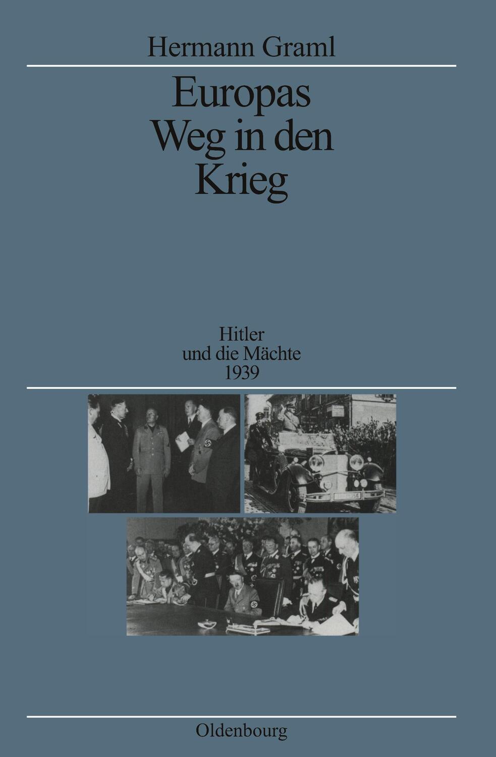 Cover: 9783486551518 | Europas Weg in den Krieg | Hitler und die Mächte 1939 | Hermann Graml