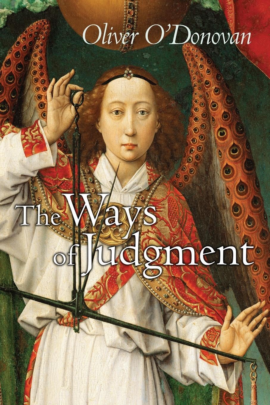 Cover: 9780802863461 | Ways of Judgment | Oliver O'Donovan | Taschenbuch | Paperback | 2005