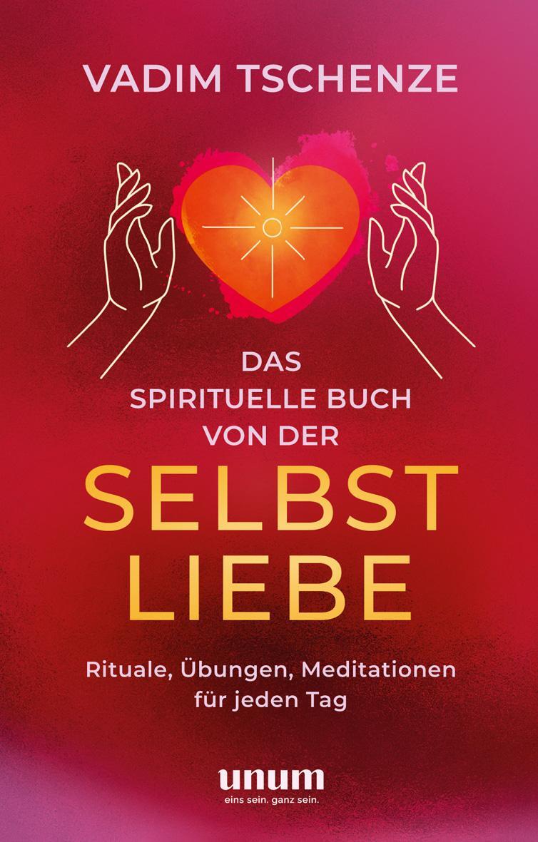 Cover: 9783833881121 | Das spirituelle Buch von der Selbstliebe | Vadim Tschenze | Buch