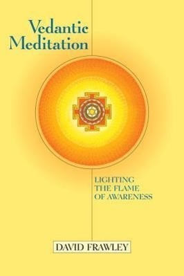 Cover: 9781556433344 | Vedantic Meditation: Lighting the Flame of Awareness | David Frawley