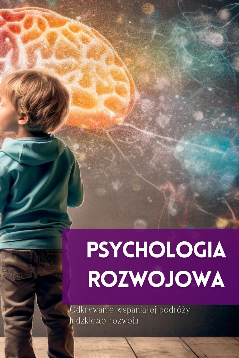 Cover: 9781088254226 | Psychologia Rozwojowa | Mark Wite | Taschenbuch | Paperback | Polnisch