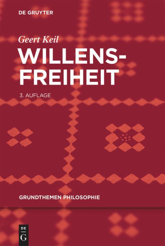 Cover: 9783110533453 | Willensfreiheit | Geert Keil | Taschenbuch | Grundthemen Philosophie