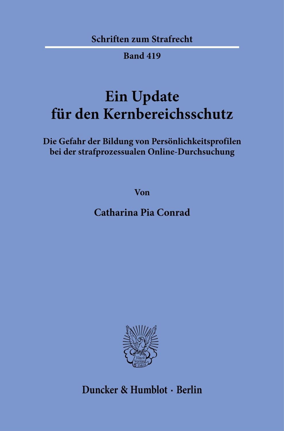 Cover: 9783428189250 | Ein Update für den Kernbereichsschutz. | Catharina Pia Conrad | Buch