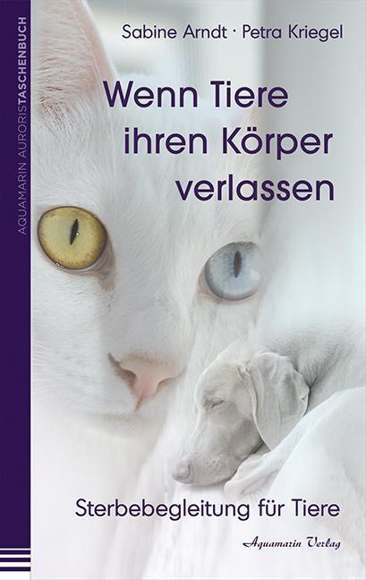 Cover: 9783894276263 | Wenn Tiere ihren Körper verlassen | Sterbebegleitung für Tiere | Buch