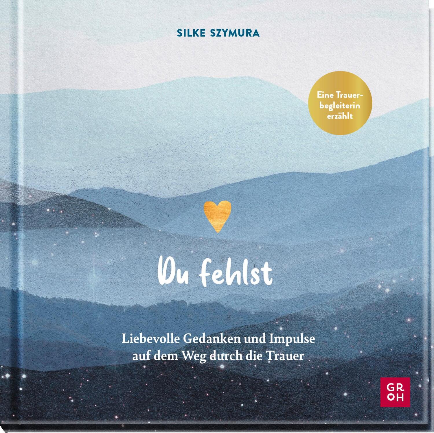 Cover: 9783848502226 | Du fehlst | Silke Szymura | Buch | 128 S. | Deutsch | 2023 | Groh