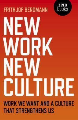 Cover: 9781789040647 | New Work New Culture | Work we want and a culture that strengthens us