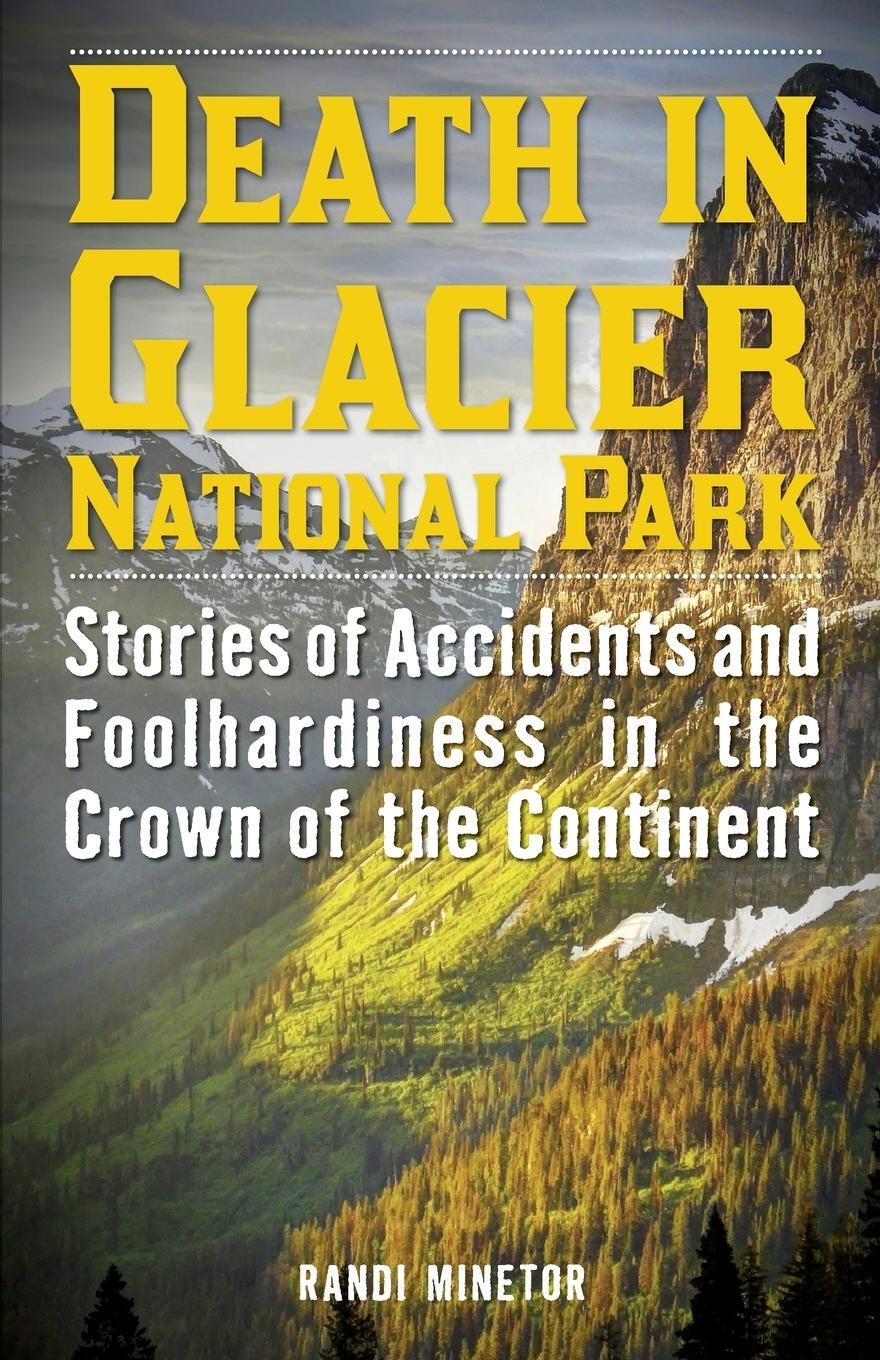 Cover: 9781493024001 | Death in Glacier National Park | Randi Minetor | Taschenbuch | 2016