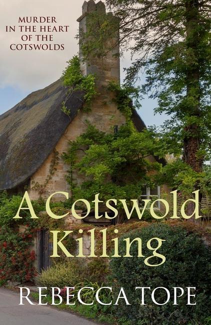 Cover: 9780749021832 | A Cotswold Killing | Murder in the heart of the Cotswolds | Tope