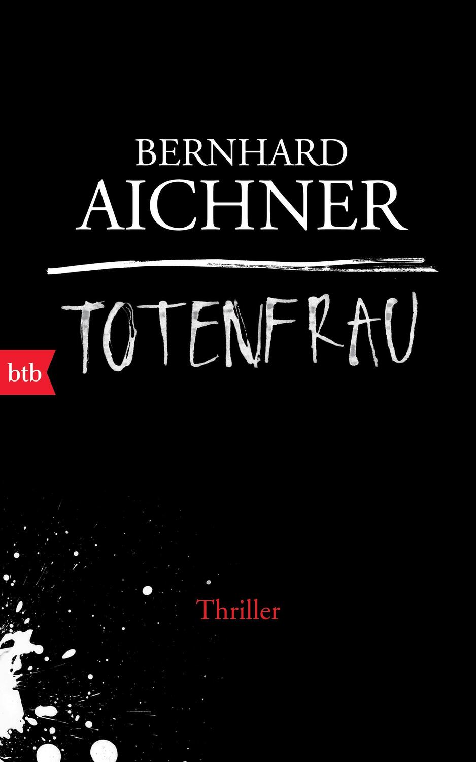 Cover: 9783442754427 | Totenfrau | Bernhard Aichner | Buch | Die Totenfrau-Trilogie | Deutsch