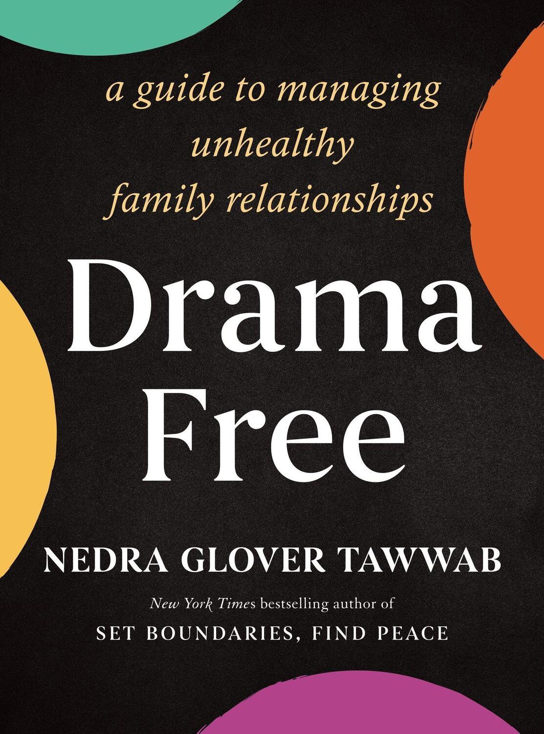 Cover: 9780349432120 | Drama Free | A Guide to Managing Unhealthy Family Relationships | Buch