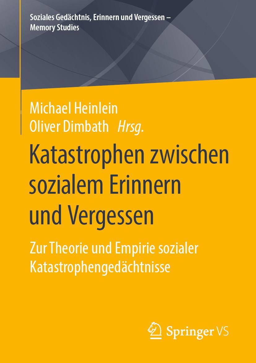 Cover: 9783658289324 | Katastrophen zwischen sozialem Erinnern und Vergessen | Taschenbuch