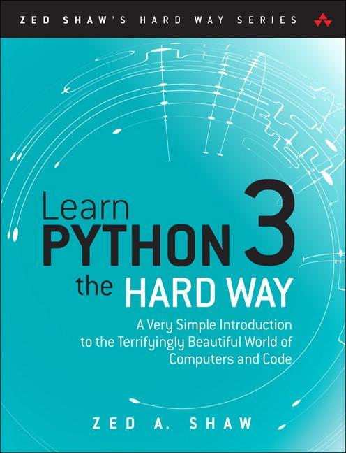 Cover: 9780134692883 | Learn Python 3 the Hard Way | Zed A. Shaw | Taschenbuch | Englisch