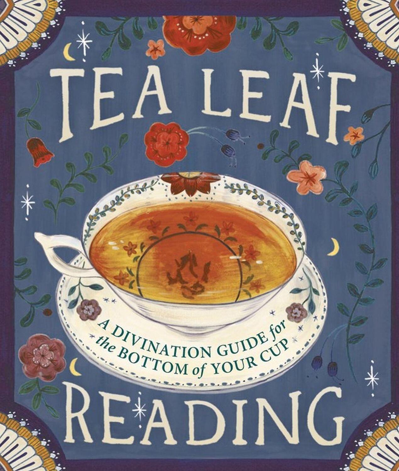Cover: 9780762456406 | Tea Leaf Reading | A Divination Guide for the Bottom of Your Cup