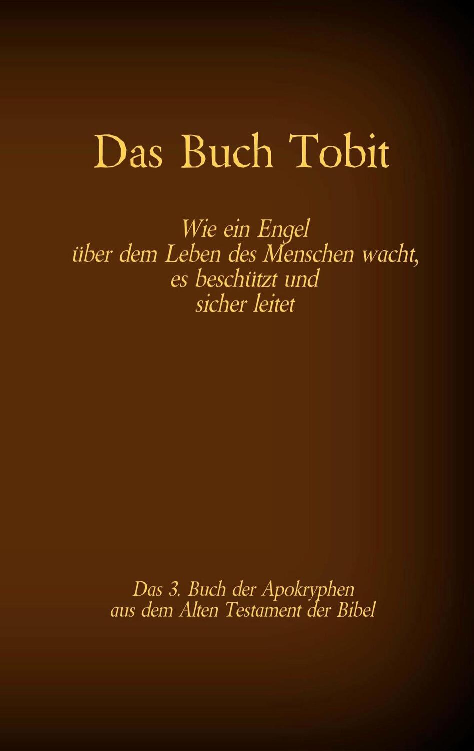 Cover: 9783740772536 | Das Buch Tobit, das 3. Buch der Apokryphen aus der Bibel | Taschenbuch