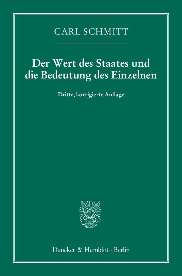 Cover: 9783428145096 | Der Wert des Staates und die Bedeutung des Einzelnen | Carl Schmitt