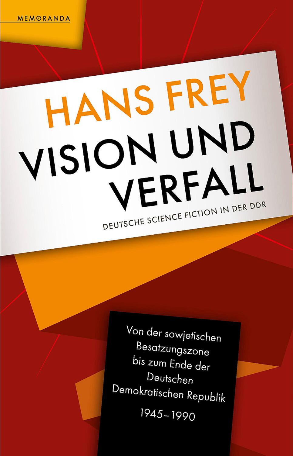 Cover: 9783948616823 | Vision und Verfall | Deutsche Science Fiction in der DDR | Hans Frey