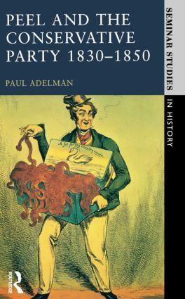 Cover: 9780582355576 | Peel and the Conservative Party 1830-1850 | Paul Adelman | Taschenbuch