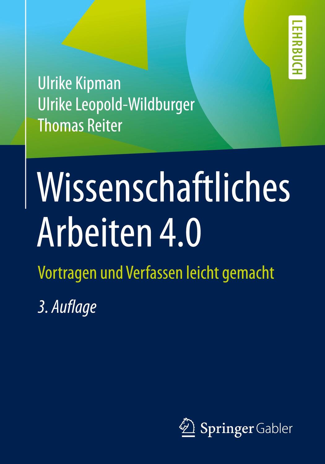 Cover: 9783662552520 | Wissenschaftliches Arbeiten 4.0 | Ulrike Kipman (u. a.) | Taschenbuch