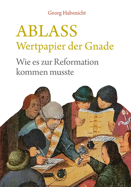 Cover: 9783731909552 | Ablass. Wertpapier der Gnade | Wie es zur Reformation kommen musste