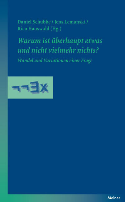 Cover: 9783787324590 | Warum ist überhaupt etwas und nicht vielmehr nichts? | Schubbe (u. a.)