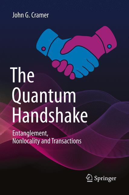 Cover: 9783319796529 | The Quantum Handshake | Entanglement, Nonlocality and Transactions