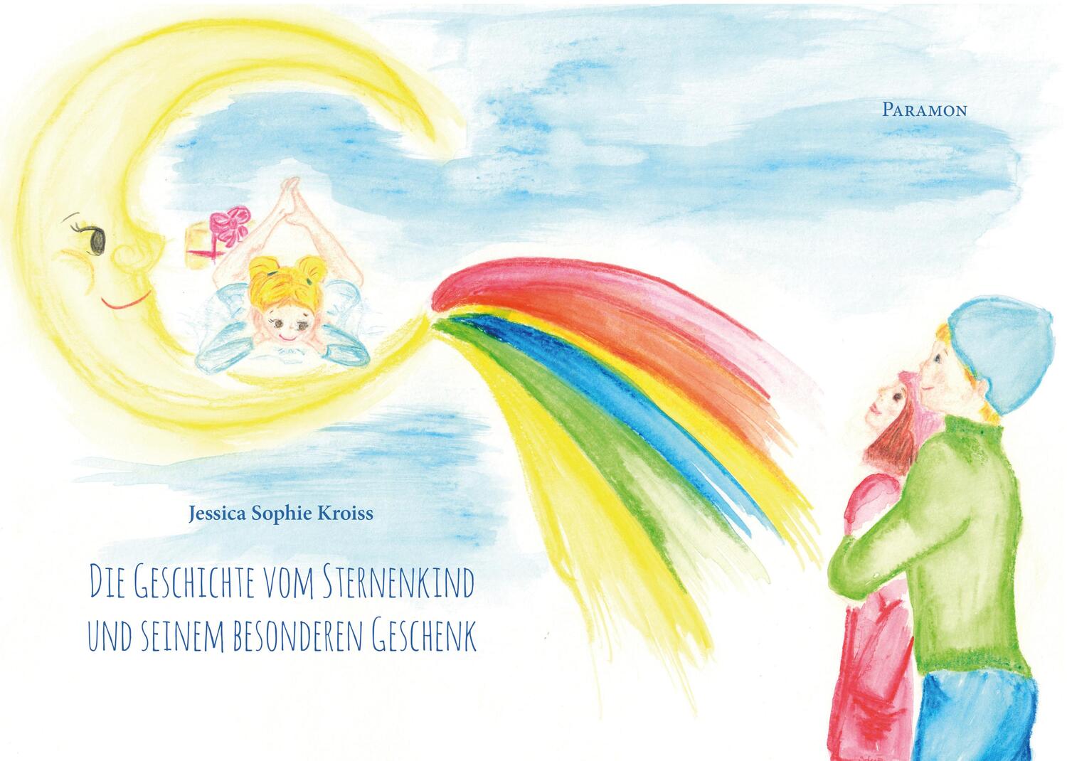 Cover: 9783038306337 | Die Geschichte vom Sternenkind und seinem besonderen Geschenk | Kroiss