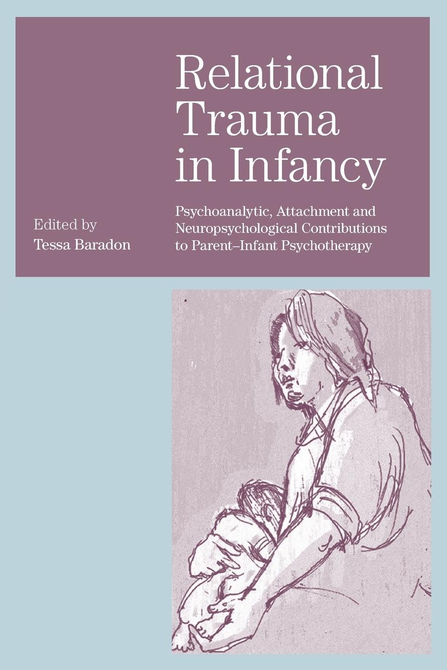 Cover: 9780415473750 | Relational Trauma in Infancy | Tessa Baradon | Taschenbuch | Englisch