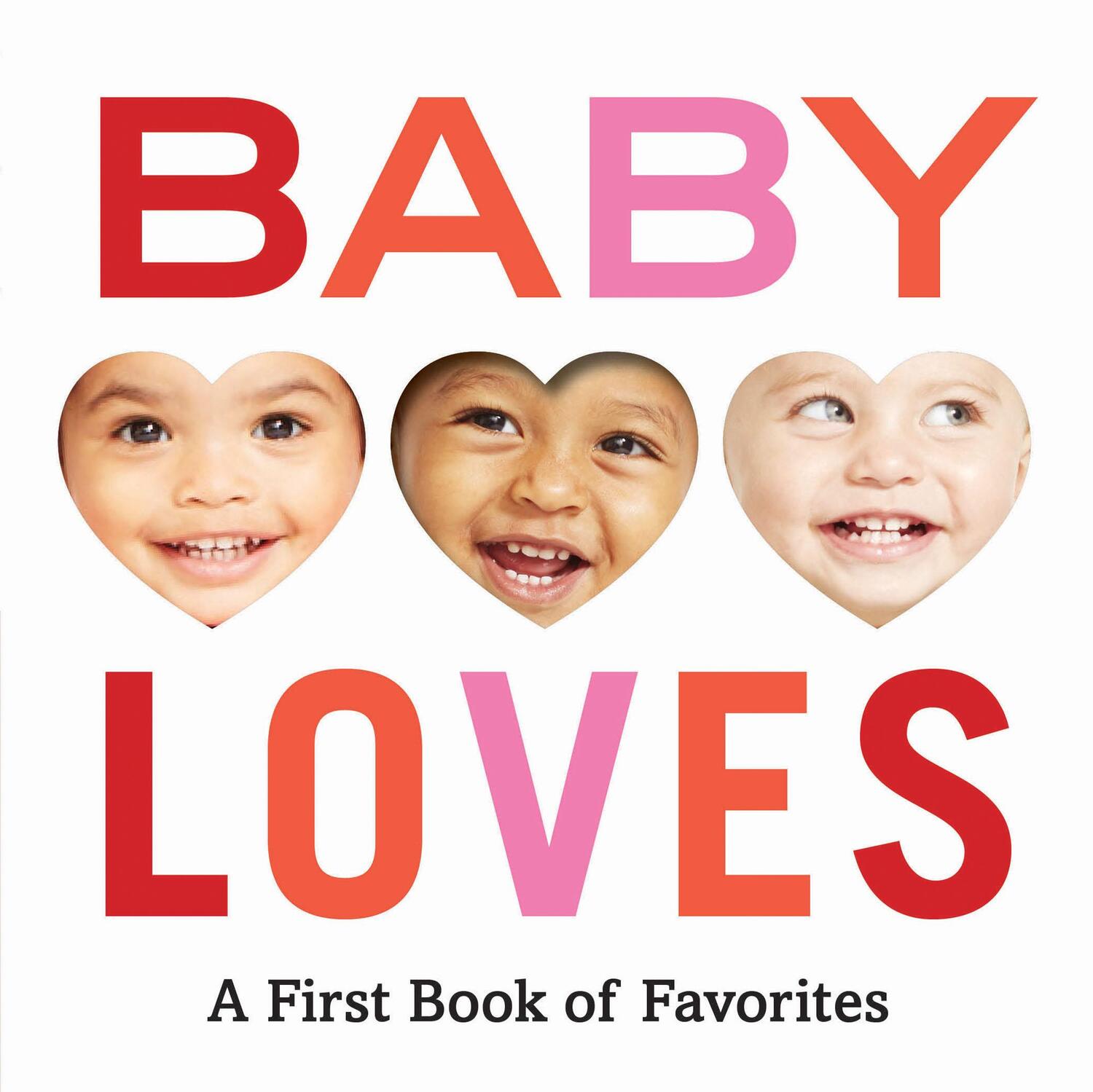 Cover: 9781419737367 | Baby Loves: A First Book of Favorites | A First Book of Favorites