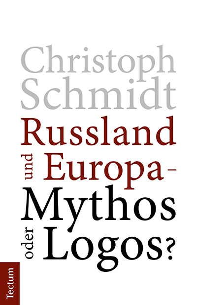 Cover: 9783828848719 | Russland und Europa - Mythos oder Logos? | Christoph Schmidt | Buch