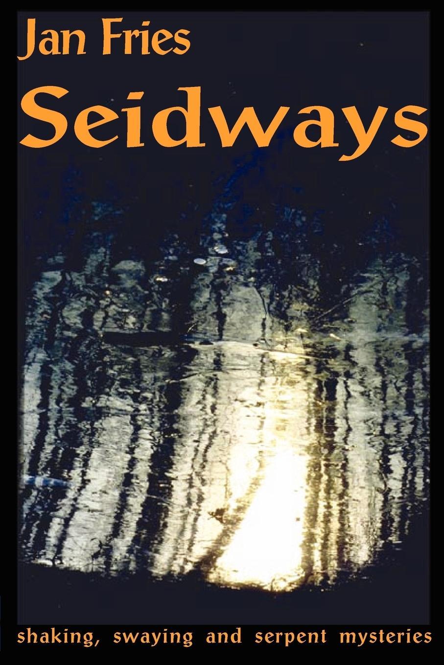 Cover: 9781869928360 | Seidways: Shaking, Swaying and Serpent Mysteries | Jan Fries | Buch