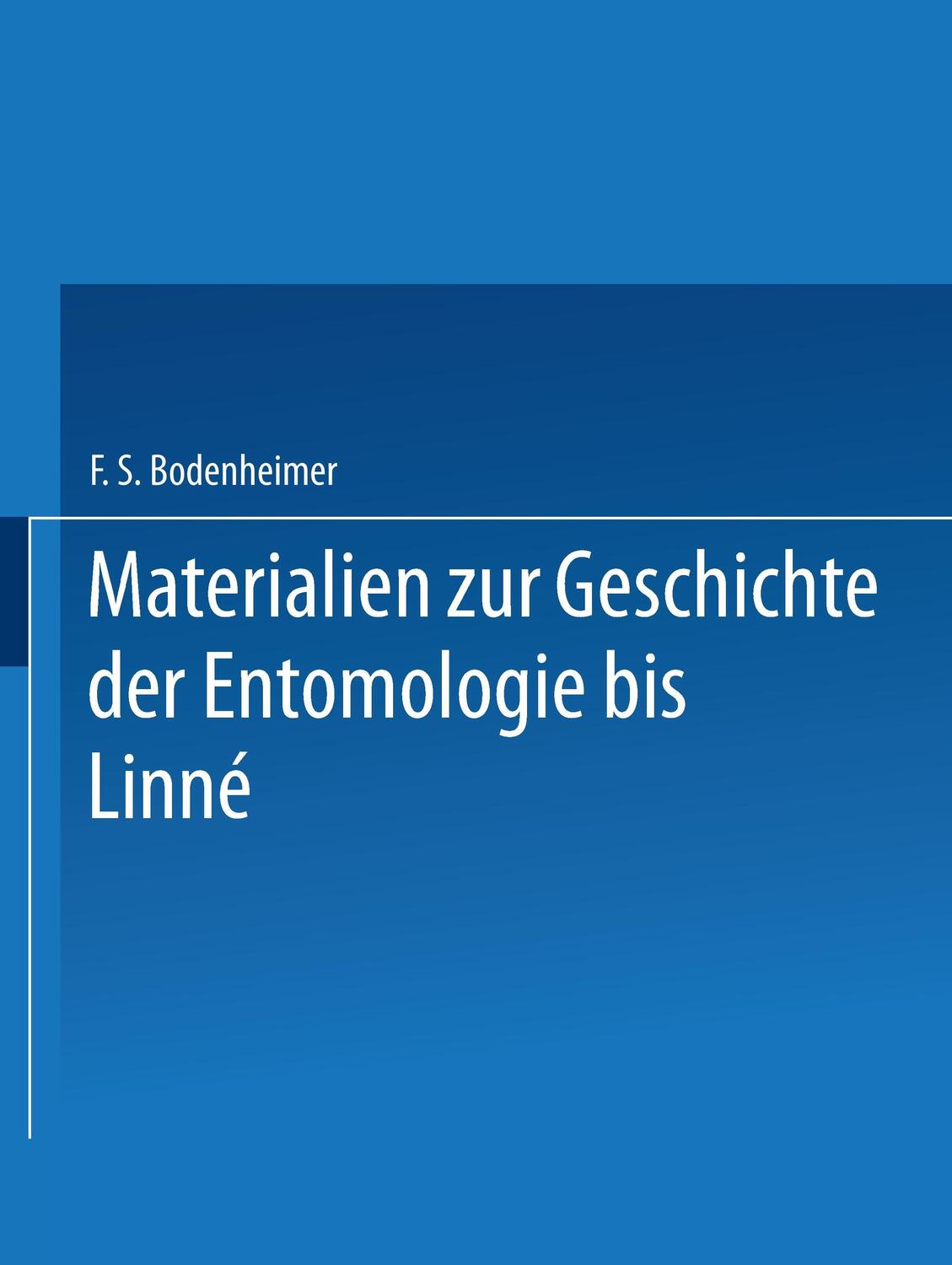 Cover: 9789401757393 | Materialien zur Geschichte der Entomologie bis Linné | Bodenheimer | x