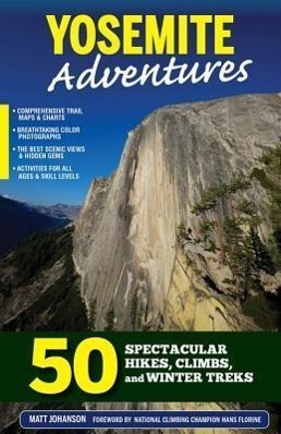 Cover: 9781600789144 | Yosemite Adventures: 50 Spectacular Hikes, Climbs, and Winter Treks