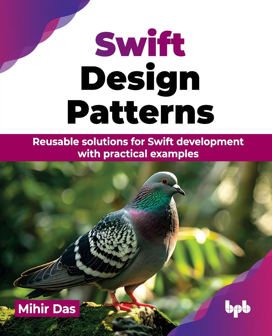 Cover: 9789355516800 | Swift Design Patterns | Mihir Das | Taschenbuch | Paperback | Englisch