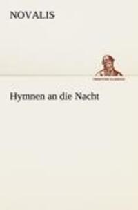Cover: 9783842492387 | Hymnen an die Nacht | Novalis | Taschenbuch | TREDITION CLASSICS