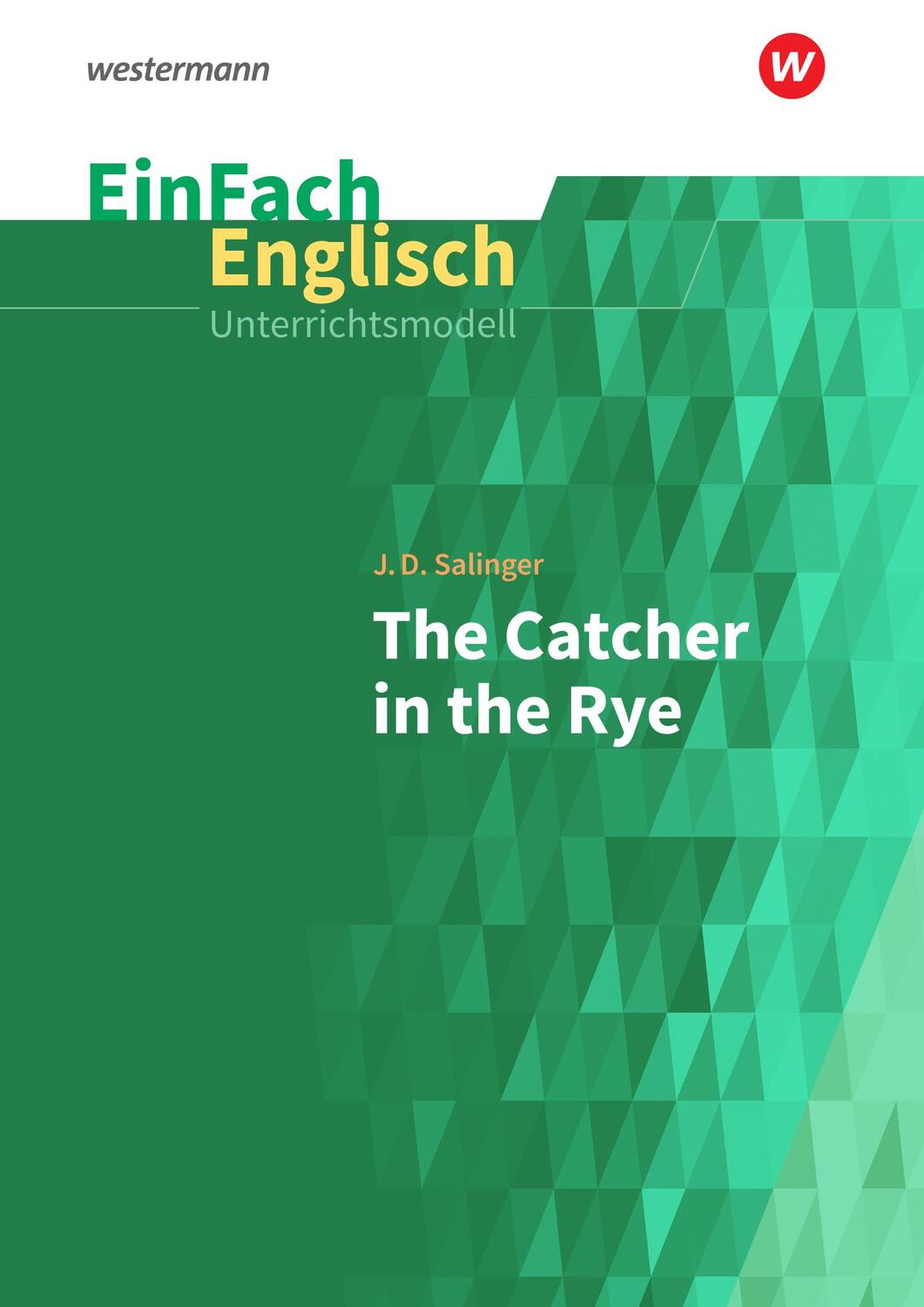 Cover: 9783140412988 | Catcher in the Rye. EinFach Englisch Unterrichtsmodelle | Taschenbuch