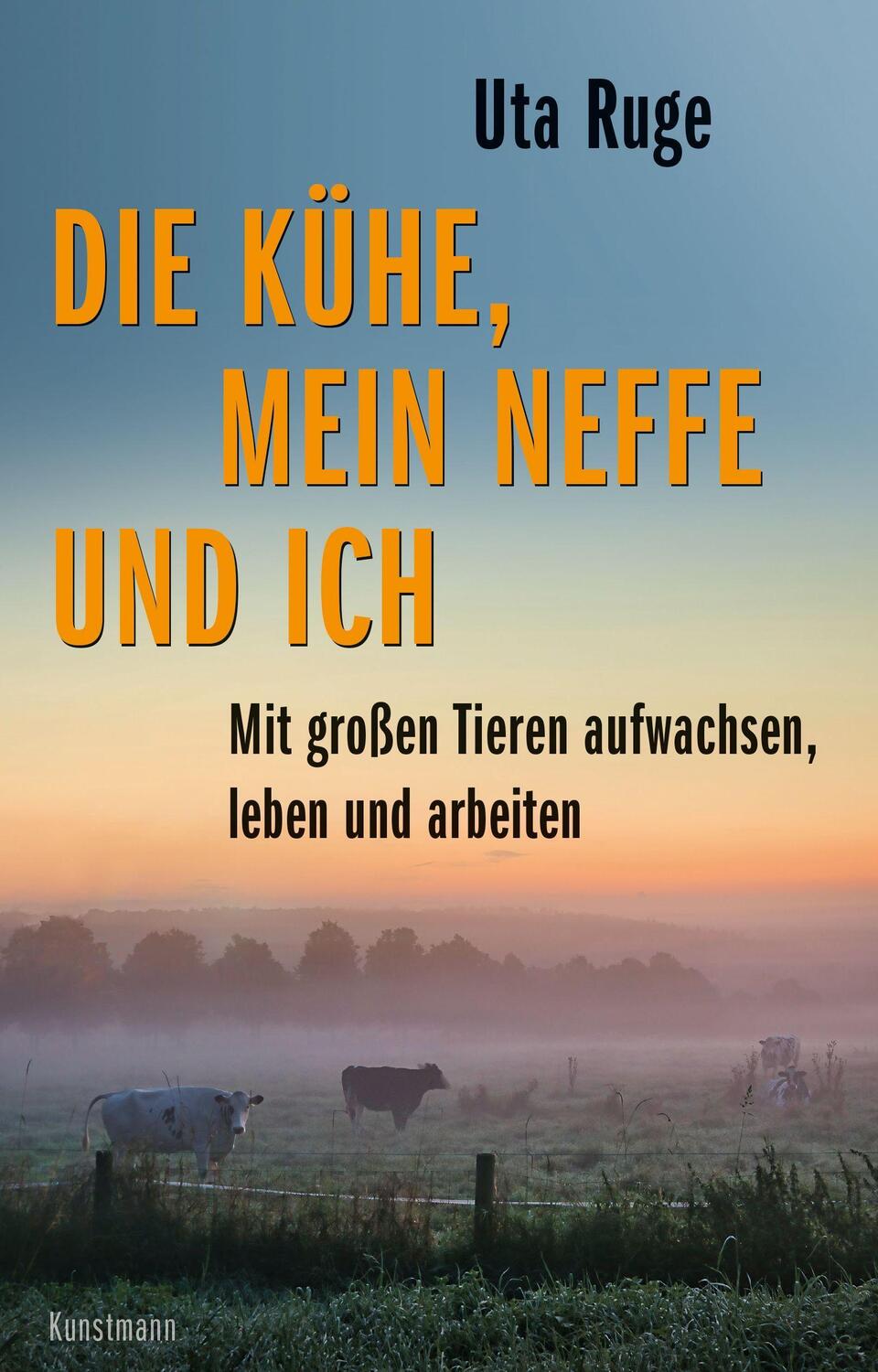 Cover: 9783956145650 | Die Kühe, mein Neffe und ich | Uta Ruge | Buch | 230 S. | Deutsch