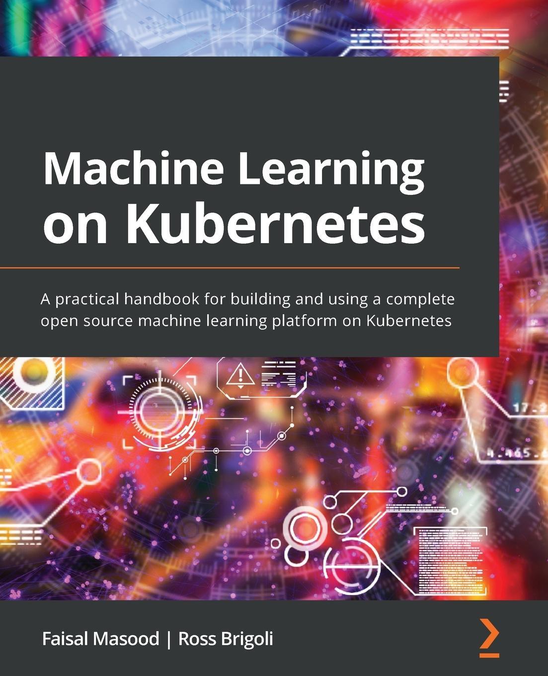 Cover: 9781803241807 | Machine Learning on Kubernetes | Faisal Masood (u. a.) | Taschenbuch
