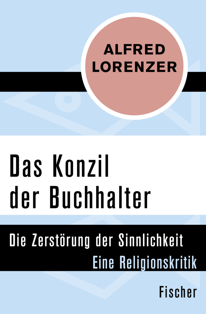 Cover: 9783596309764 | Das Konzil der Buchhalter | Alfred Lorenzer | Taschenbuch | 318 S.
