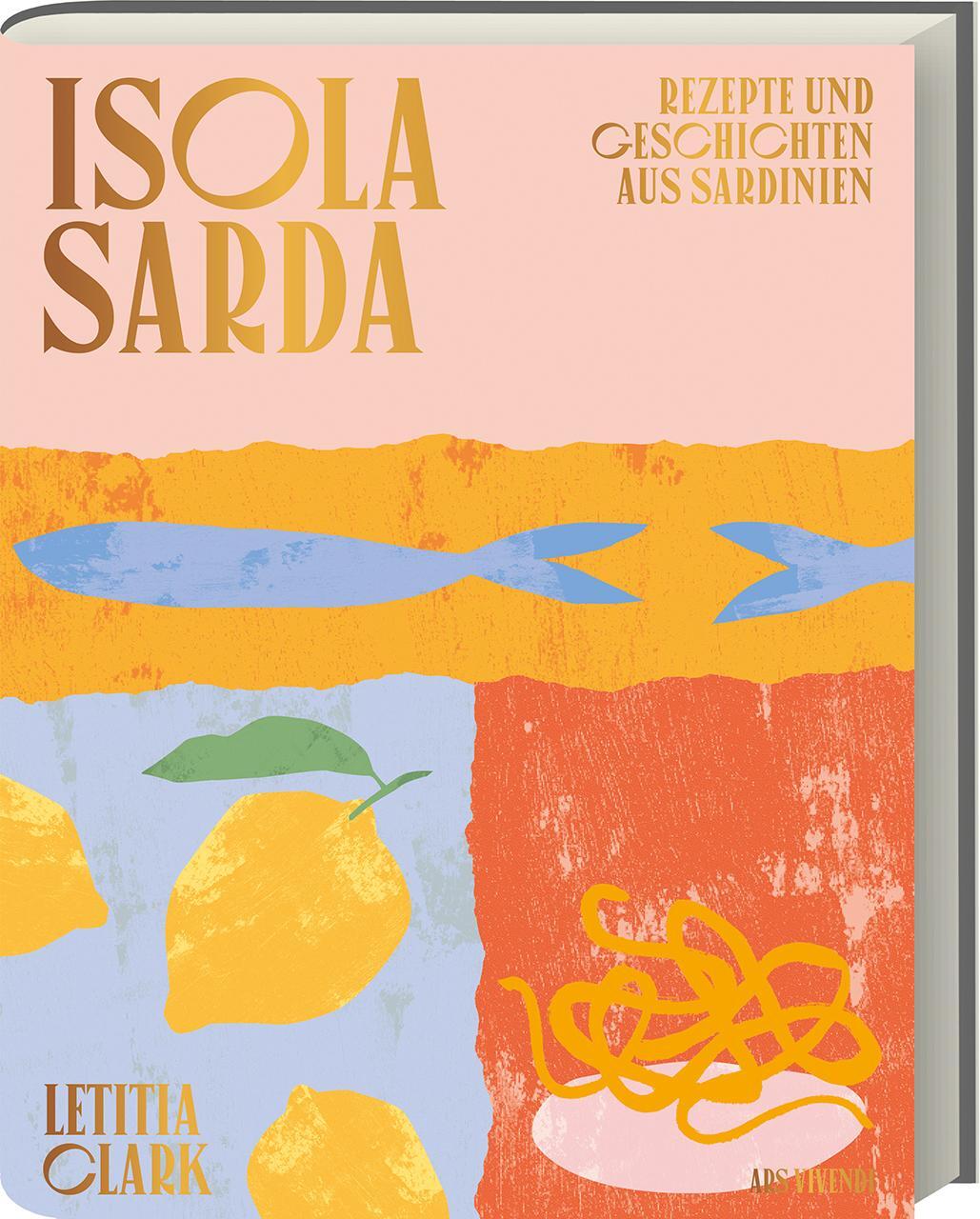 Cover: 9783747202050 | Isola Sarda | Rezepte und Geschichten aus Sardinien | Letitia Clark