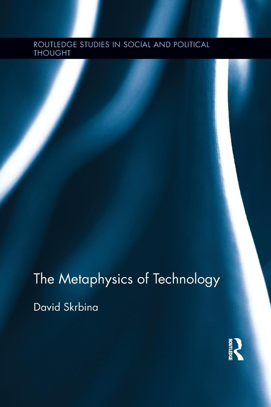 Cover: 9781138240025 | The Metaphysics of Technology | David Skrbina | Taschenbuch | Englisch