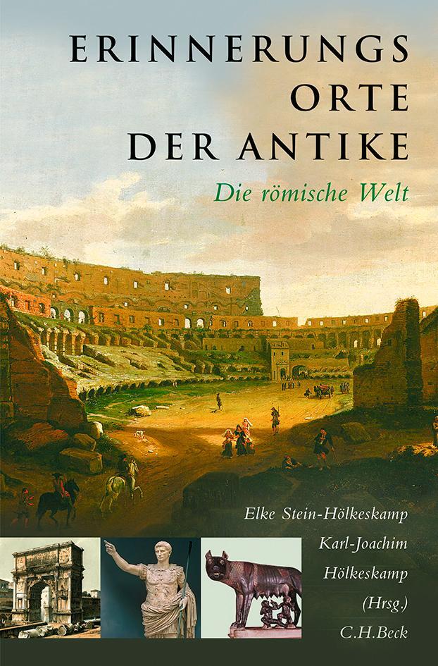 Cover: 9783406758607 | Erinnerungsorte der Antike | Die römische Welt | Taschenbuch | 797 S.