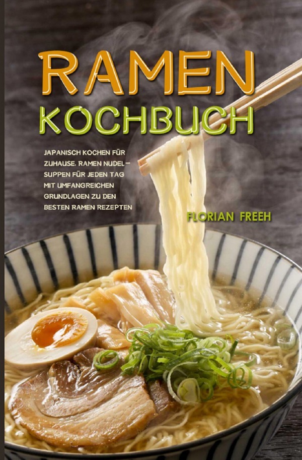 Cover: 9783754900932 | Ramen Kochbuch | Florian Freeh | Taschenbuch | 100 S. | Deutsch | 2021