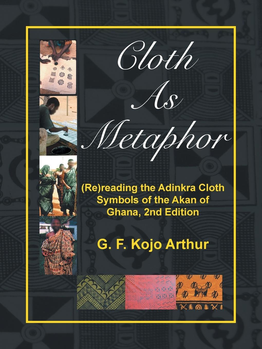 Cover: 9781532028939 | Cloth As Metaphor | G. F. Kojo Arthur | Taschenbuch | Paperback | 2017