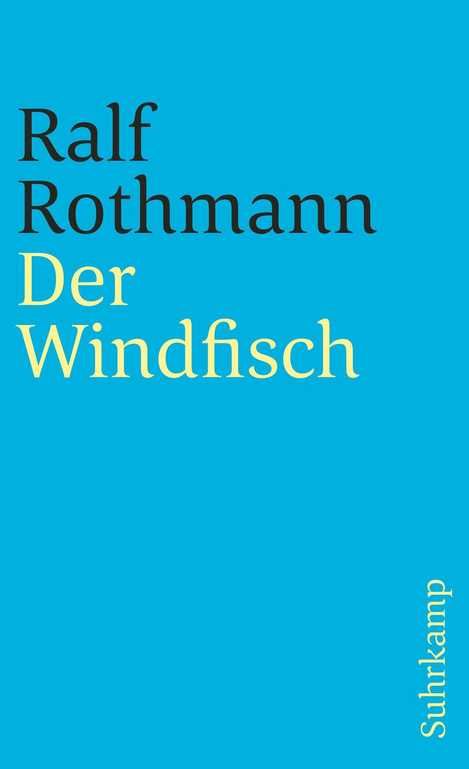 Cover: 9783518383162 | Der Windfisch | Ralf Rothmann | Taschenbuch | 133 S. | Deutsch | 1991
