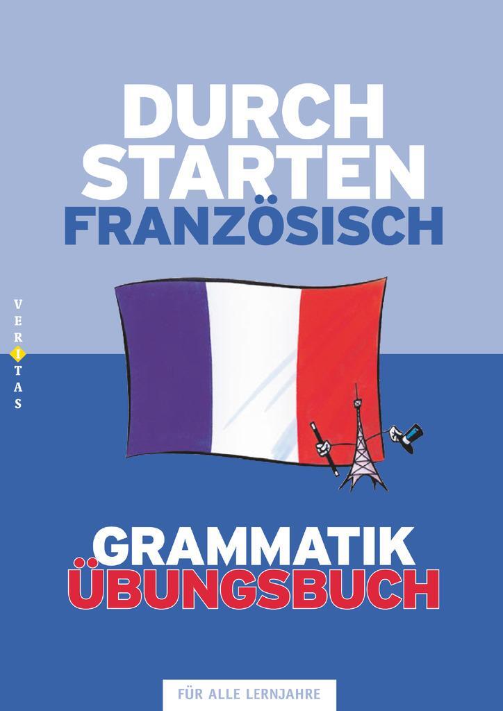 Cover: 9783705874138 | Durchstarten Französisch Grammatik. Übungsbuch | Für alle Lernjahre