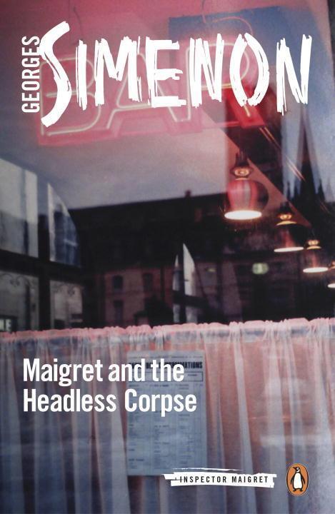 Cover: 9780241297261 | Maigret and the Headless Corpse | Inspector Maigret #47 | Simenon