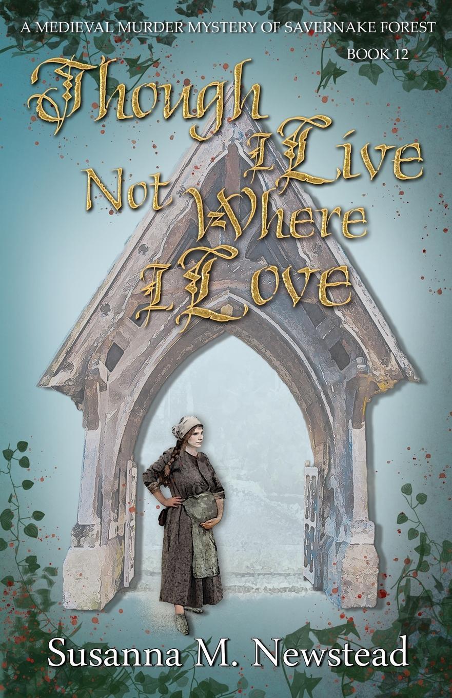 Cover: 9781909237087 | Though I Live Not Where I Love | The Savernake Novels Book 12 | Buch