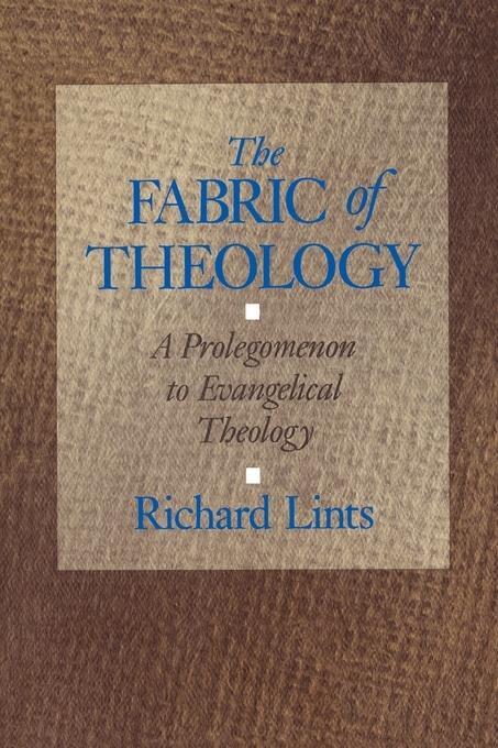 Cover: 9780802806741 | The Fabric of Theology | A Prolegomenon to Evangelical Theology | Buch