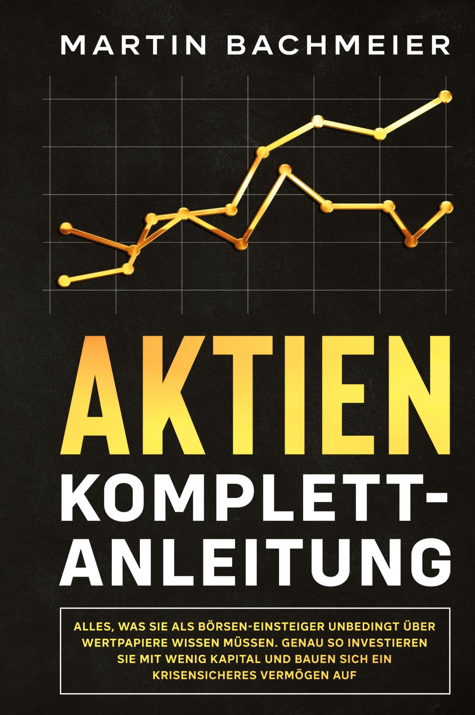 Cover: 9781647801243 | Aktien Komplett-Anleitung | Martin Bachmeier | Buch | 2020